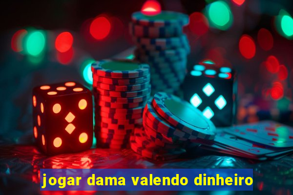 jogar dama valendo dinheiro